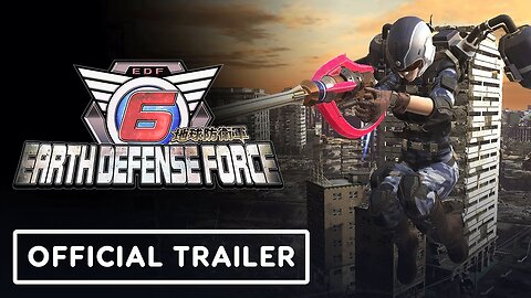 Earth Defense Force 6 - Official Launch Trailer