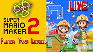 Super Mario Maker 2 : LIVE! Playing Your Levels!