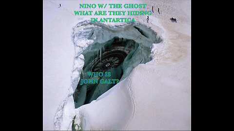 NINO W/ THE GHOST W/ WHAT IS IN ANTARTICA, PUTIN, SUPER BOWL, WHAT R FUTURE HOLDS. TY JGANON, SGANON