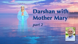 Darshan with Mother Mary II