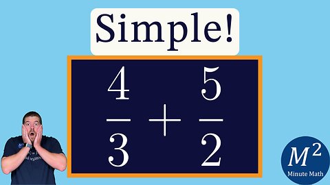 Add Fractions with Ease! 4/3 + 5/2 | Minute Math Tricks - Part 118 #shorts
