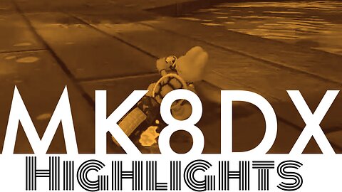 MK8DX Highlights