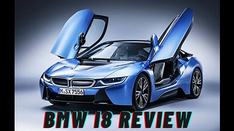 BMW i8 | A Cutting-Edge Review