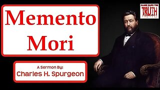 Memento Mori | Charles Spurgeon Sermon