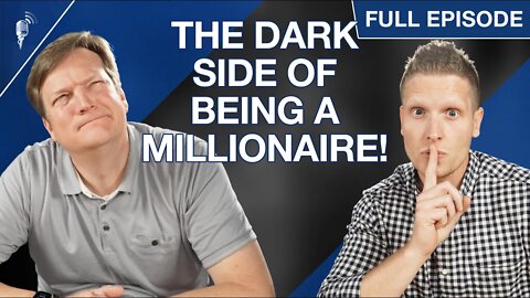 The Dark Side of Being a Millionaire! (The Truth About Being Wealthy)