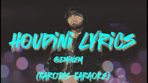 EMINEM - HOUDINI LYRICS @EMINEM