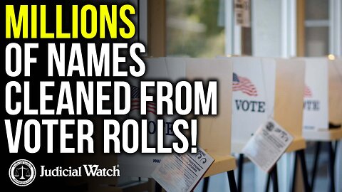 MILLIONS OF NAMES CLEANED FROM VOTER ROLLS!