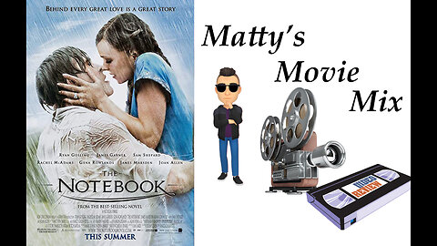 #40 - The Notebook Movie Review