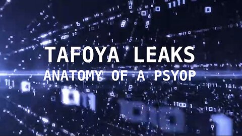 Tafoya Leaks: Anatomy of a Pysop