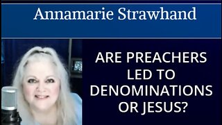 ARE PREACHERS LED TO DENOMINATIONS OR JESUS?