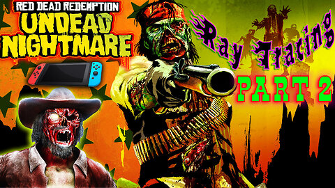 RT[🎮Nintendo🎮] 🧟Red Dead R: Undead Nightmare🧟|| 🤠John Marston🤠 Part 2