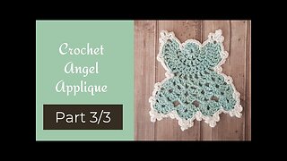 Part 3/3 Crochet angel applique