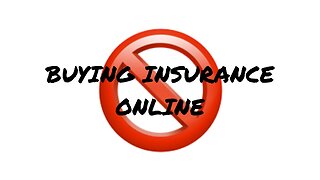 Stop Buying Insurance Online Part 2