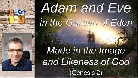 A08 - Man: Made in the Image and Likeness of God (Gen 2)
