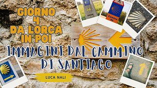 Giorno 4 - IMMAGINI DAL CAMMINO DI SANTIAGO - Da Lorca in poi