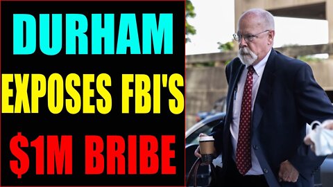 MASSIVE NEWS JUST DROPPED: DURHAM EXPOSES FBI'S $1M BRIBE TO CHRISTOPHER STEELE!! - TRUMP NEWS