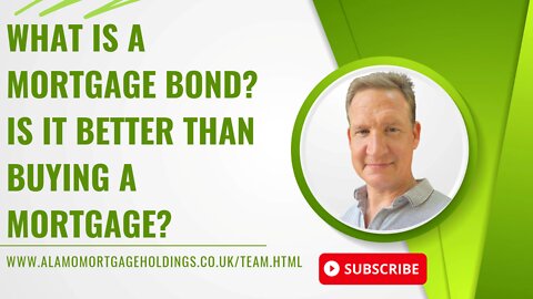 What is a mortgage bond? Is it better than buying a mortgage?