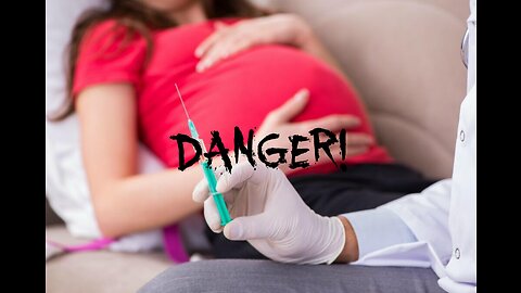 Pfizer Injections for Pregnant Women - New Zealand Propaganda Exposé