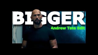Andrew Tate - Bigger