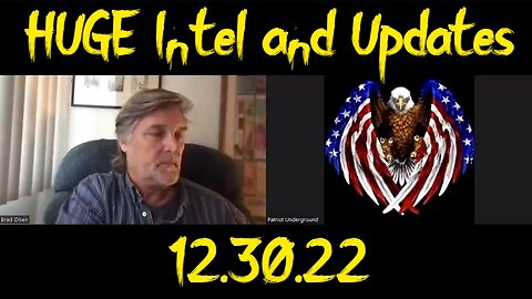 Patriot Underground & Brad Olsen: HUGE Intel and Updates 12.30.22