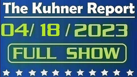 The Kuhner Report 04/18/2023 [FULL SHOW] Banking crisis will tilt U.S. into recession, say Fed economists (Sandy Shack fills in for Jeff Kuhner)