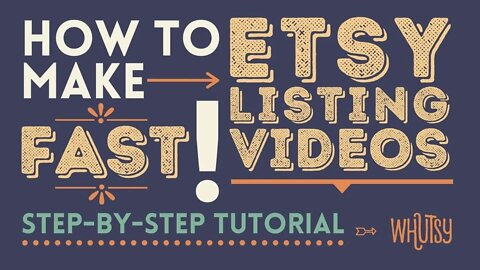 Make Etsy Listing Videos (FAST!) How to Step by Step for Etsy Sellers and Print-on-Demand POD