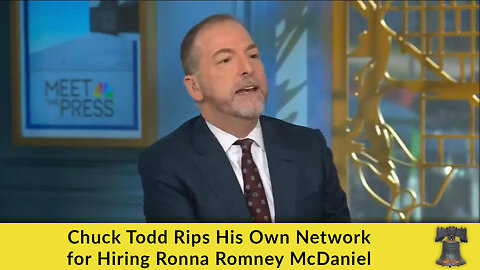 Chuck Todd Rips His Own Network for Hiring Ronna Romney McDaniel