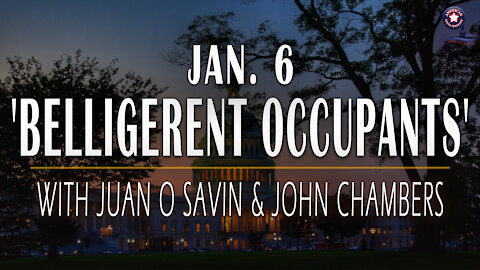 Jan. 6 'Belligerent Occupants' with Juan O Savin & John Michael Chambers | UT Ep. 44