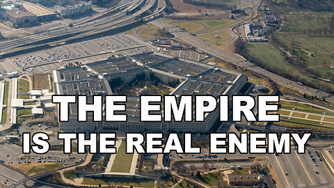 The Empire Is The Real Enemy