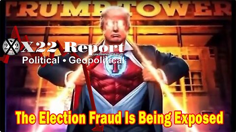 X22 Report HUGE Intel: The Election Fraud Is Being Exposed, The Truth Is Coming Out, [DS] Panic