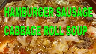 Hamburger Sausage Cabbage Soup (Cabbage Roll Soup)