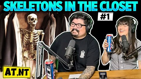 AT,NT | Skeletons in the Closet #1