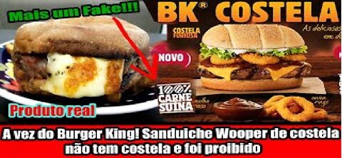 A vez do Burger King! Sanduiche Wooper de costela não tem costela e foi proibido