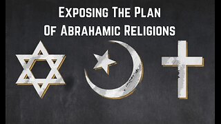 Exposing The Plan Of Abrahamic Religions by Christopher Jon Bjerknes