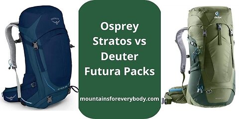Osprey Stratos vs Deuter Futura Packs