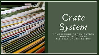 Homeschool organization system / Crate System/ Homeschool organization 2021-2022