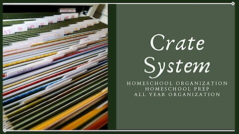 Homeschool organization system / Crate System/ Homeschool organization 2021-2022
