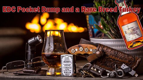 Fireside Chat - Whiskey Review/EDC/Channel Recap - Wild Turkey Rare Breed Barrel Proof