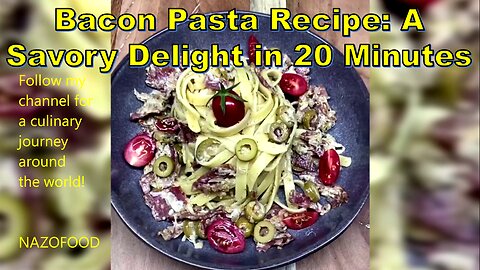 Bacon Pasta Recipe: A Savory Delight in 20 Minutes #baconpasta #easyrecipe #nazifood