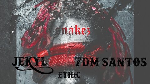Jekyl - Snakez Feat. 7DMSantos and Ethic (OFFICIAL AUDIO)