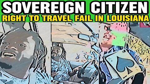 SOVEREIGN CITIZEN RIGHT TO TRAVEL FAIL IN LOUISIANA