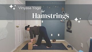 Yoga for TIGHT Hamstrings | Vinyasa Yoga