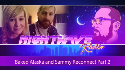 Baked Alaska and Sammy Reconnect Part 2 | Nightwave Clip