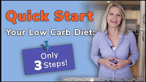 Quick Start Your Low Carb Diet: Steps 1, 2, and 3