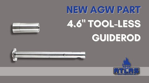 Atlas Gunworks 4.6" Tool-less Guiderods