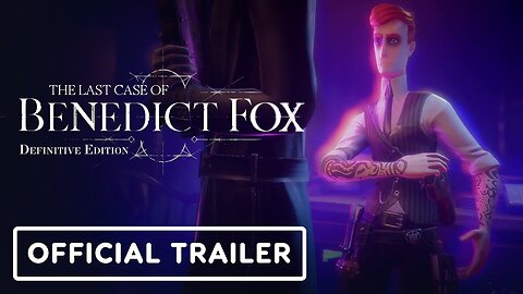 The Last Case of Benedict Fox: Definitive Edition - Official PS5 Reveal Trailer