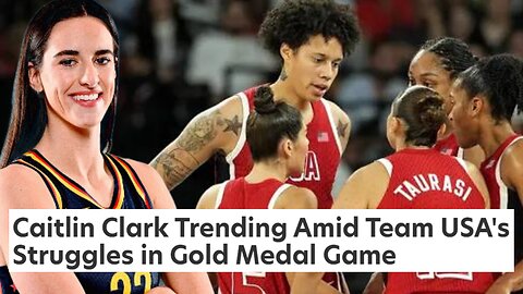 USA Women's Basketball SLAMMED For Snubbing Caitlin Clark After Avoiding DISASTER In Gold Medal Game