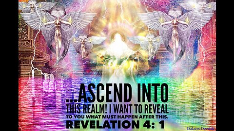 ASCEND IN CHRIST! HE WANTS TO REVEAL TO YOU WHAT IS TO COME! NEWS PEACE AND MORE!