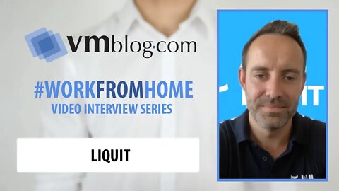 VMblog Work From Home Series with Nico Zieck of Liquit (Digital Workspace Management)