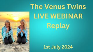 The Venus Twins LIVE Webinar Replay